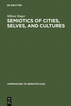 Hardcover Semiotics of Cities, Selves, and Cultures Book