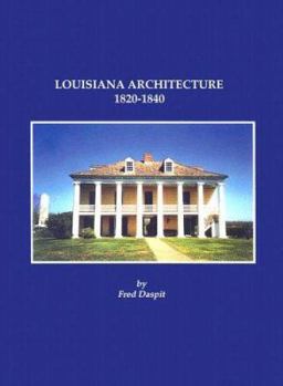 Hardcover Louisiana Architecture, 1820-1840 Book