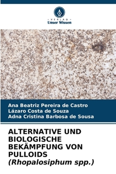 ALTERNATIVE UND BIOLOGISCHE BEKÄMPFUNG VON PULLOIDS (Rhopalosiphum spp.) (German Edition)