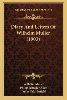 Paperback Diary And Letters Of Wilhelm Muller (1903) Book