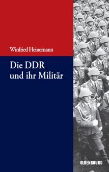 Paperback Die DDR Und Ihr Militär [German] Book