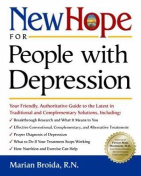 Paperback New Hope for People with Depression: Your Friendly, Authoritative Guide to the Latest in Traditional and Complementary Solutions Book
