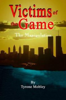 Paperback Victims of the Game: The Manipulation Book