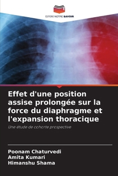 Effet d'une position assise prolongée sur la force du diaphragme et l'expansion thoracique (French Edition)