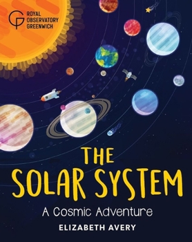 Hardcover The Solar System: A Cosmic Adventure Book