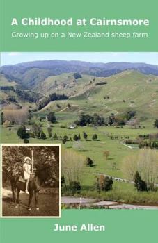 Paperback A Childhood at Cairnsmore: Growing up on a New Zealand sheep farm. Book