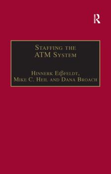 Paperback Staffing the ATM System: The Selection of Air Traffic Controllers Book