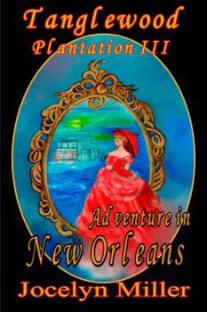 Paperback Tanglewood Plantation III: Adventure in New Orleans Book