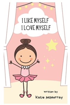 Paperback I Like Myself: by Katie McMurray Book