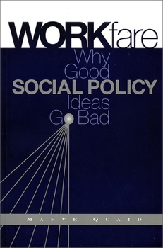 Paperback Workfare: Why Good Social Policy Ideas Go Bad Book