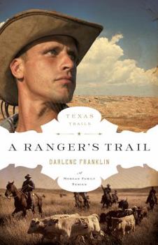 A Ranger's Trail - Book #4 of the Texas Trails