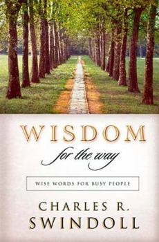 Wisdom For The Way Wise Words For Busy People