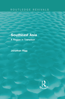 Hardcover Southeast Asia (Routledge Revivals): A Region in Transition Book