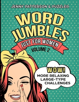 Paperback Word Jumbles Just for Women Volume 2: Wow! More Relaxing Large-Type Challenges Book