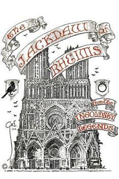 Paperback The Jackdaw of Rheims, from the Ingoldsby Legends: Illustrated Book