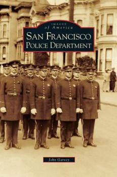 San Francisco Police Department - Book  of the Images of America: California