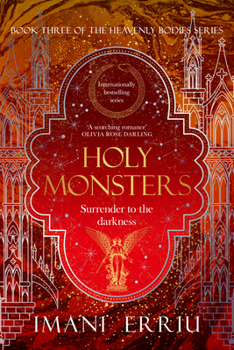 Paperback Holy Monsters: Book Three of the Heavenly Bodies Series Book