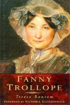 Hardcover Fanny Trollope: A Remarkable Life Book