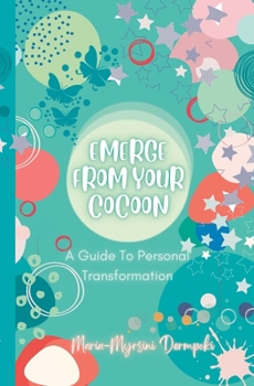 Paperback Emerge From Your Cocoon: A Guide To Personal Transformation Book