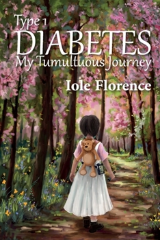Paperback Type 1 Diabetes: My Tumultuous Journey Book