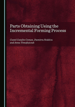 Hardcover Parts Obtaining Using the Incremental Forming Process Book