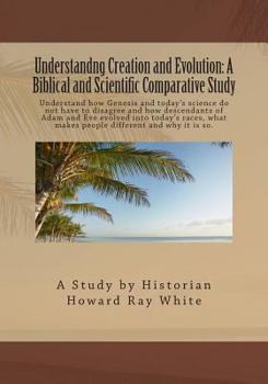 Paperback Understandng Creation and Evolution: A Biblical and Scientific Comparative Study Book