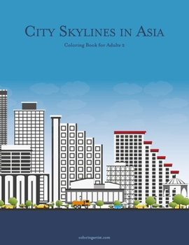 Paperback City Skylines in Asia Coloring Book for Adults 2 Book