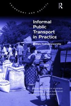 Hardcover Informal Public Transport in Practice: Matatu Entrepreneurship Book