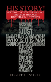 Paperback His Story!: Getting to Know the Man on the Cross Through First-Person Interviews Book