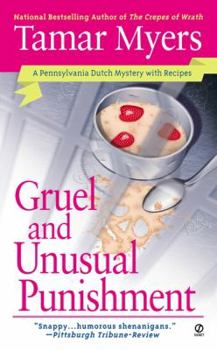 Gruel and Unusual Punishment (Pennsylvania Dutch Mystery, #10) - Book #10 of the Pennsylvania Dutch Mystery