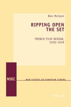 Paperback Ripping Open the Set: French Film Design, 1930-1939 Book