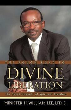 Paperback The Rough Road to Divine Liberation: The Sweet Rewards of Spiritual Freedom Book