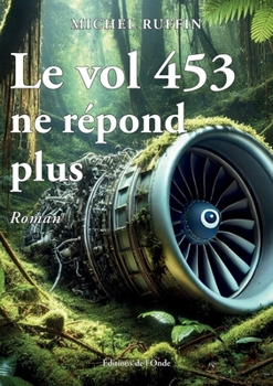 Paperback Le vol 453 ne répond plus [French] Book