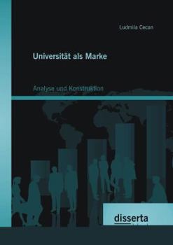 Paperback Universität als Marke: Analyse und Konstruktion [German] Book