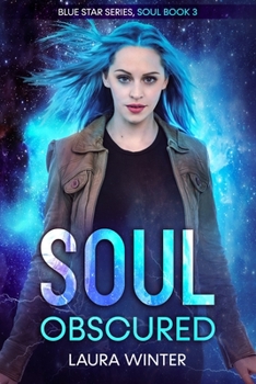 Soul Obscured (Soul Series) - Book #3 of the Soul Series