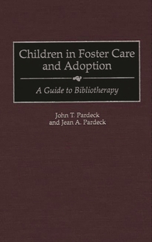 Hardcover Children in Foster Care and Adoption: A Guide to Bibliotherapy Book