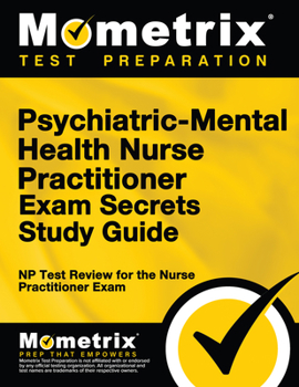 Paperback Psychiatric-Mental Health Nurse Practitioner Exam Secrets: NP Test Review for the Nurse Practitioner Exam Book