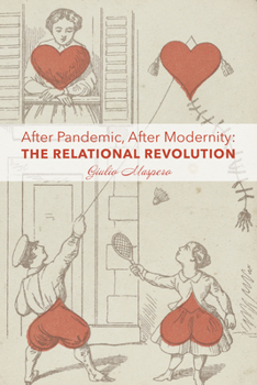 Paperback After Pandemic, After Modernity: The Relational Revolution Book