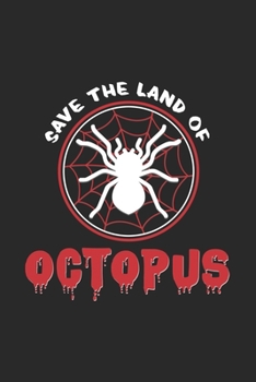 Paperback Save the land of octopus: 6x9 Spiders - blank with numbers paper - notebook - notes Book