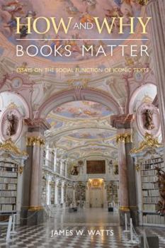 Paperback How and Why Books Matter: Essays on the Social Function of Iconic Texts Book