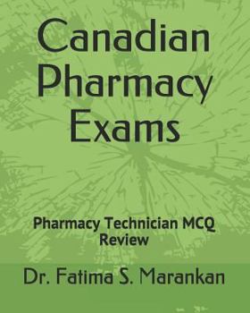 Paperback Canadian Pharmacy Exams - Pharmacy Technician McQ Review 2019: Pebc Pharmacy Technician Exam Book