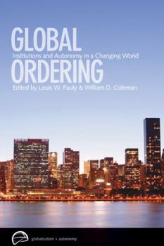 Hardcover Global Ordering: Institutions and Autonomy in a Changing World Book