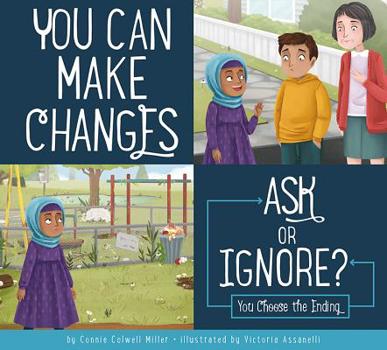 Paperback You Can Make Changes: Ask or Ignore? Book