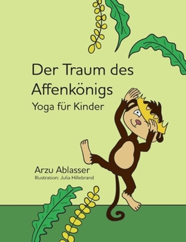 Paperback Der Traum des Affenkönigs: Yoga für Kinder [German] Book