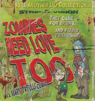 Zombies Need Love Too: And Still Another Lio Collection - Book #5 of the Liō
