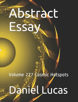Paperback Abstract Essay: Volume 277 Cosmic Hotspots Book