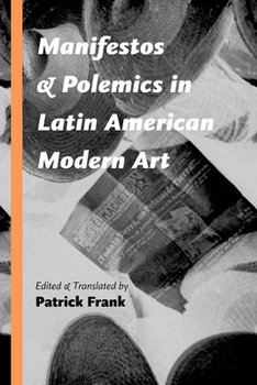 Paperback Manifestos and Polemics in Latin American Modern Art Book