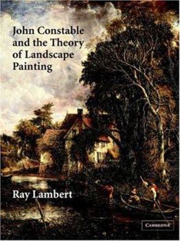 Hardcover John Constable and the Theory of Landscape Painting Book