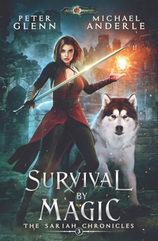 Survival by Magic - Book #3 of the Sariah Chronicles