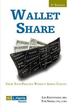 Paperback Wallet Share, 2nd Edition: Grow Your Practice Without Adding Clients Book